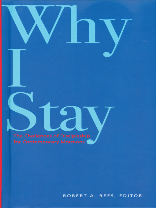Title details for Why I Stay by Robert A. Rees - Available